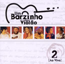 UM BARZINHO, UM VIOLÃO 2 - AO VIVO