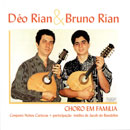 CHORO EM FAMÍLIA - DÉO RIAN & BRUNO RIAN