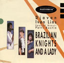 BRAZILIAN KNIGHTS AND A LADY - DJAVAN, IVAN LINS e PATTI AUSTIN