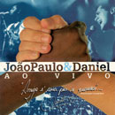 JOÃO PAULO & DANIEL - AO VIVO
