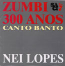 ZUMBI 300 ANOS - CANTO BANTO