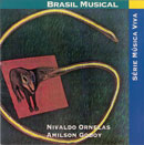 BRASIL MUSICAL - Série MÚSICA VIVA - NIVALDO ORNELAS e AMILSON GODOY