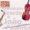 INSTRUMENTAL NO CCBB - OSWALDINHO DO ACORDEON E JOÃO PARAHYBA