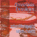 AMAZÔNIA BRASILEIRA - SEBASTIÃO TAPAJÓS e NILSON CHAVES