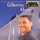 RAÍZES DO SAMBA - GILBERTO ALVES