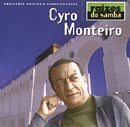 RAÍZES DO SAMBA - CYRO MONTEIRO