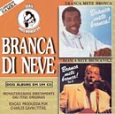 SÉRIE DOIS MOMENTOS - VOL. 6: "Branca Mete Bronca!" e "Branca Mete Bronca! Vol. 2"