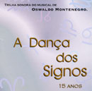 A DANÇA DOS SIGNOS - 15 ANOS - Trilha Sonora do Musical