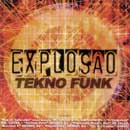 EXPLOSÃO TEKNO FUNK