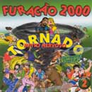 FURACÃO 2000 - TORNADO MUITO NERVOSO