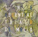 THE ESSENTIAL THIAGO DE MELLO