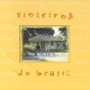 VIOLEIROS DO BRASIL